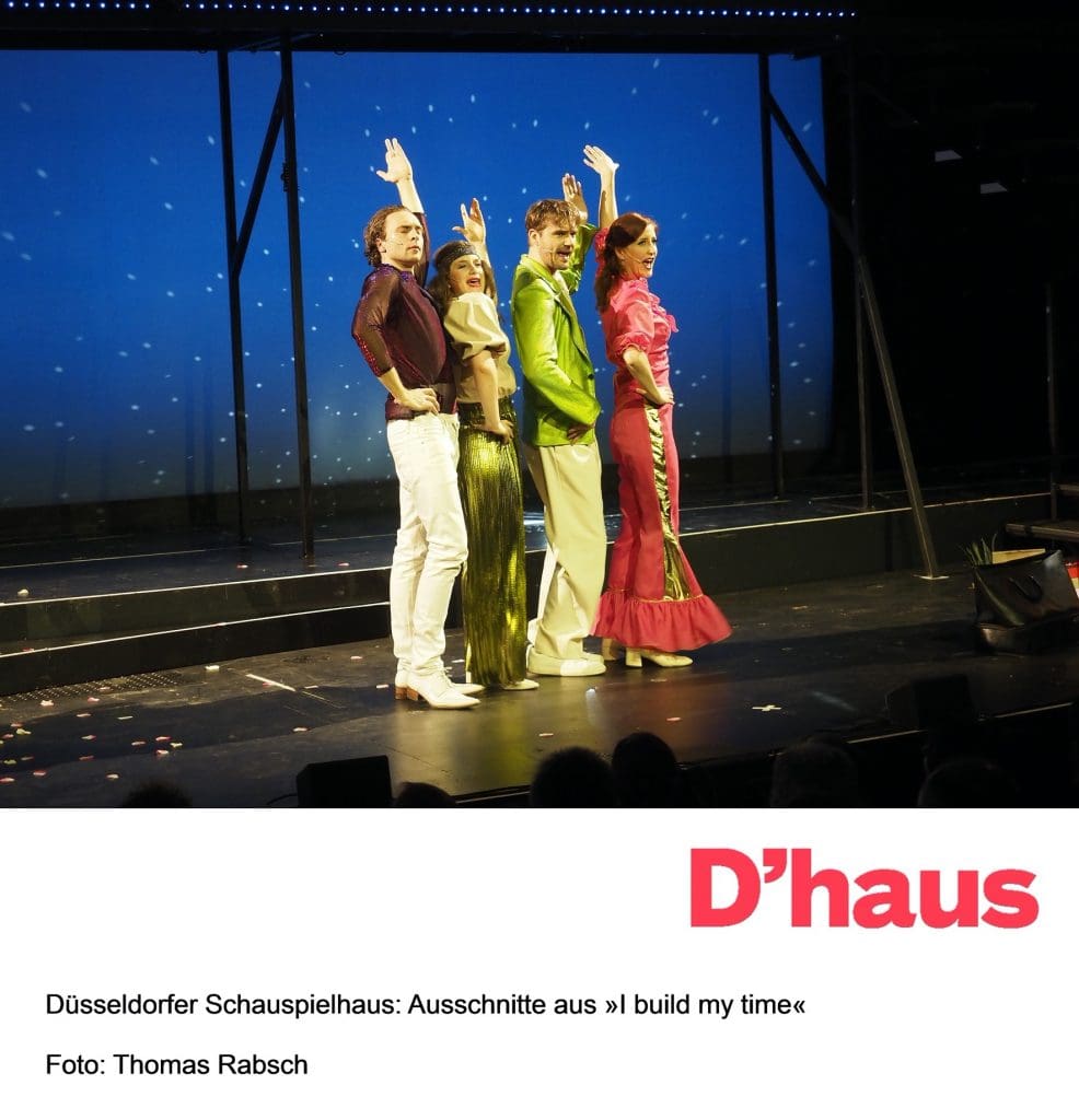 i build my time, , D’haus - Düsseldorfer Schauspielhaus